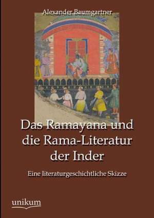 Baumgartner, A: Ramayana und die Rama-Literatur der Inder