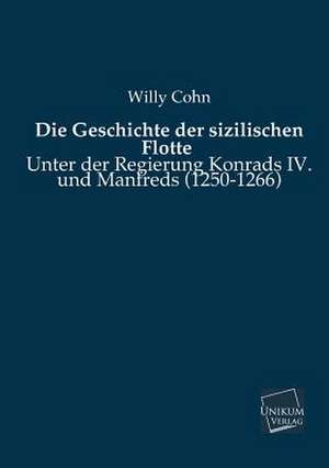 Cohn, W: Geschichte der sizilischen Flotte