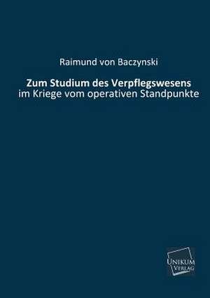 Baczynski, R: Zum Studium des Verpflegswesens