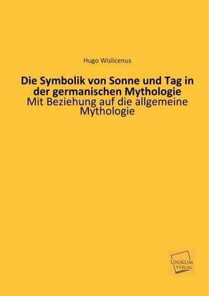 Wislicenus, H: Symbolik von Sonne und Tag in der germanische