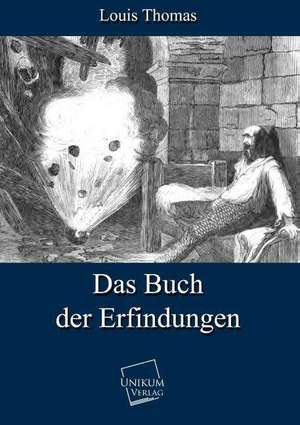 Das Buch der Erfindungen de Louis Thomas