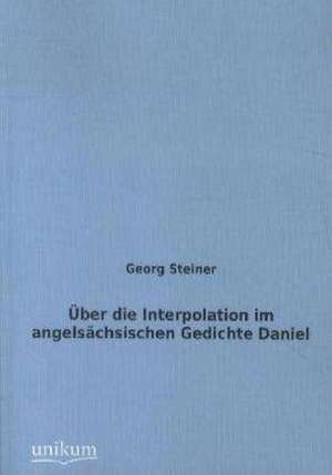 Steiner, G: Über die Interpolation im angelsächsischen Gedic