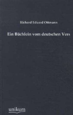 Ottmann, R: Büchlein vom deutschen Vers