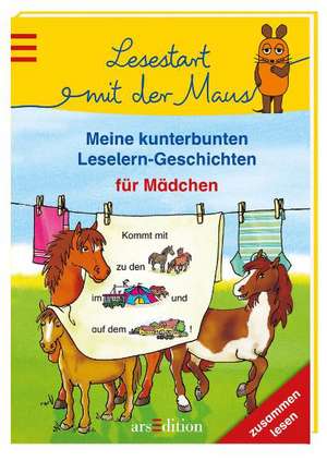 Lesestart mit der Maus - Meine kunterbunten Leselerngeschichten für Mädchen