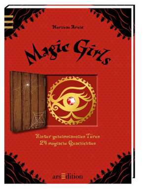 Magic Girls. Hinter geheimnisvollen Türen de Marliese Arold