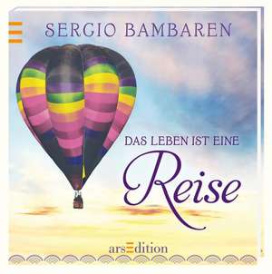 Das Leben ist eine Reise de Sergio Bambaren