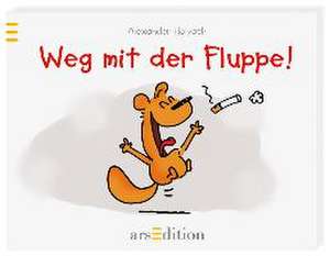 Weg mit der Fluppe! de Alexander Holzach