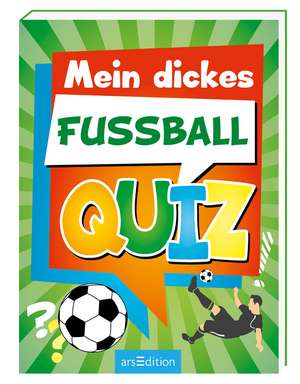 Mein dickes Fußball-Quiz de Theo Grünewald