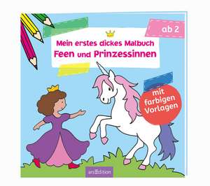 Mein erstes dickes Malbuch Feen und Prinzessinnen de Corina Beurenmeister