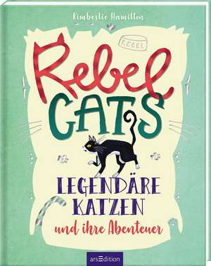 Rebel Cats de Kimberlie Hamilton