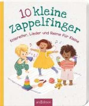 10 kleine Zappelfinger - Kniereiter, Lieder und Reime für Kleine de Antonia Woodward