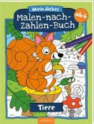 Mein dickes Malen-nach-Zahlen-Buch - Tiere de Christine Thau