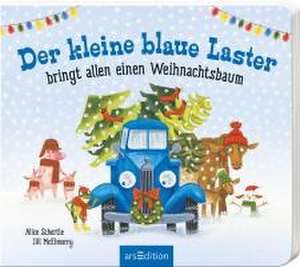 Der kleine blaue Laster bringt allen einen Weihnachtsbaum de Alice Schertle