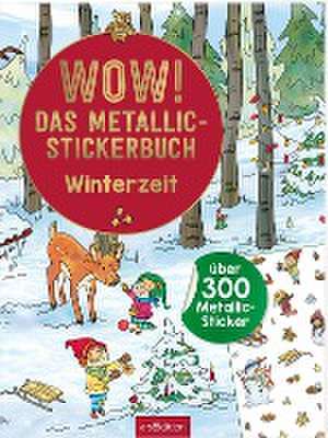 WOW! Das Metallic-Stickerbuch - Winterzeit de Maja Wagner