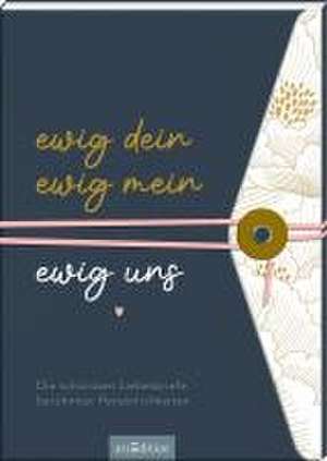 Ewig dein, ewig mein, ewig uns