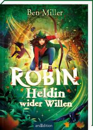 Robin - Heldin wider Willen de Ben Miller