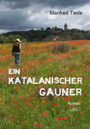 Ein katalanischer Gauner - Großdruck de Manfred Tiede