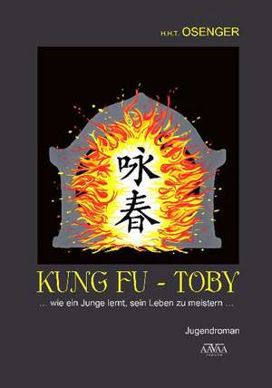 Kung Fu - Toby - Großdruck de H. H. T. Osenger