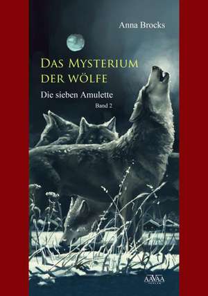 Das Mysterium der Wölfe (2) de Anna Brocks