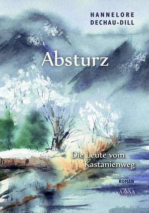 Absturz de Hannelore Dechau-Dill