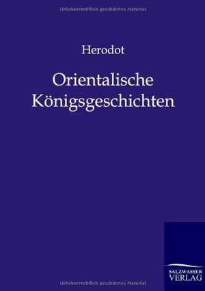 Orientalische Königsgeschichten de Herodot