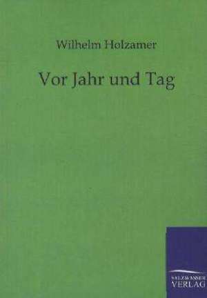 Vor Jahr und Tag de Wilhelm Holzamer