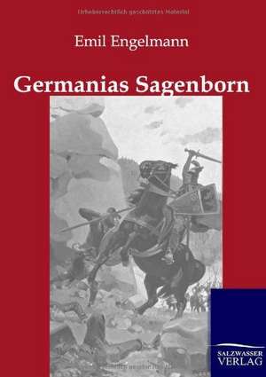 Germanias Sagenborn de Emil Engelmann