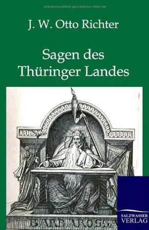 Sagen des Thüringer Landes de J. W. Otto Richter