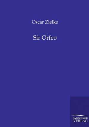 Sir Orfeo de Oscar Zielke