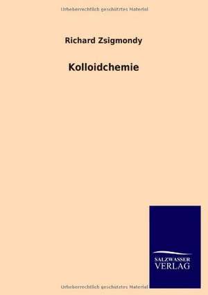 Kolloidchemie de Richard Zsigmondy