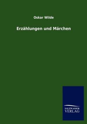 Erzählungen und Märchen de Oskar Wilde