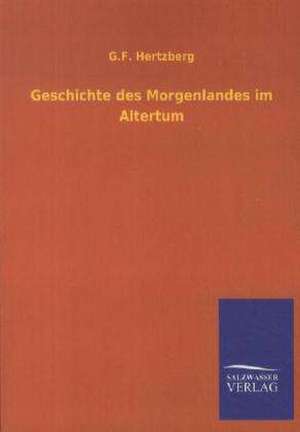 Geschichte des Morgenlandes im Altertum de G. F. Hertzberg