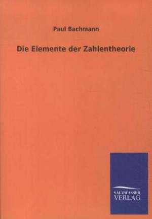 Die Elemente der Zahlentheorie de Paul Bachmann