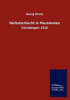 Herbstschlacht in Macedonien de Georg Strutz