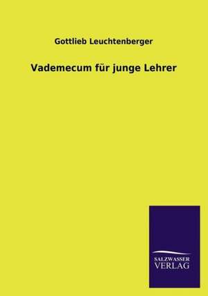 Vademecum Fur Junge Lehrer: La Nueva Cultura del Reciclaje de Gottlieb Leuchtenberger