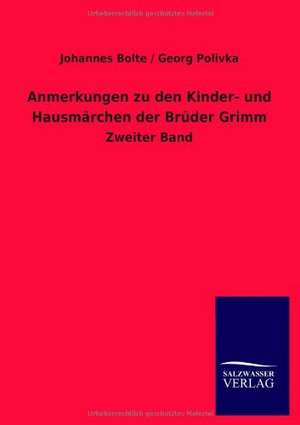 Anmerkungen zu den Kinder- und Hausmärchen der Brüder Grimm de Johannes Bolte