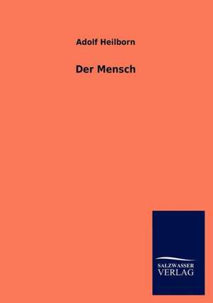 Der Mensch de Adolf Heilborn