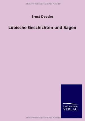 Lübische Geschichten und Sagen de Ernst Deecke