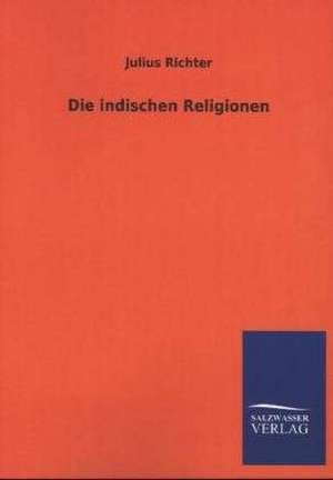 Die Indischen Religionen: La Nueva Cultura del Reciclaje de Julius Richter