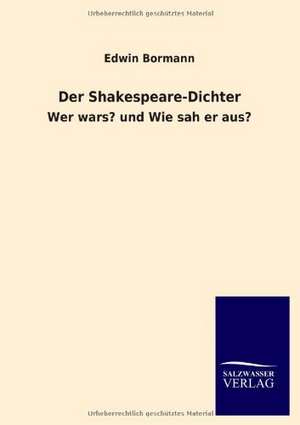 Der Shakespeare-Dichter de Edwin Bormann