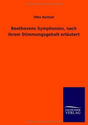 Beethovens Symphonien, nach ihrem Stimmungsgehalt erläutert de Otto Neitzel