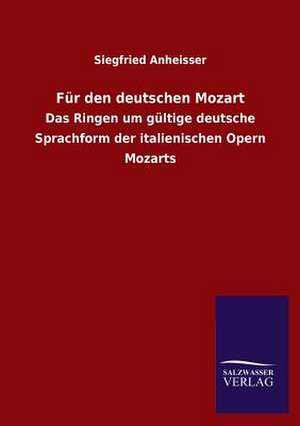 Für den deutschen Mozart de Siegfried Anheisser