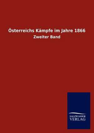 Österreichs Kämpfe im Jahre 1866 de Ohne Autor