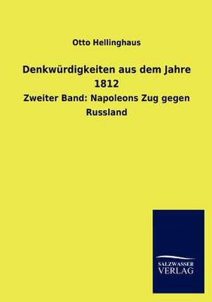 Denkwürdigkeiten aus dem Jahre 1812 de Otto Hellinghaus