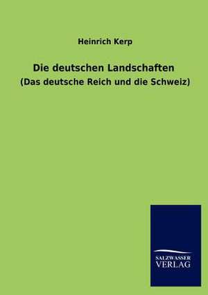 Die deutschen Landschaften de Heinrich Kerp