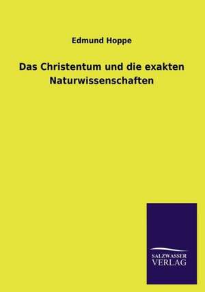 Das Christentum Und Die Exakten Naturwissenschaften: La Nueva Cultura del Reciclaje de Edmund Hoppe