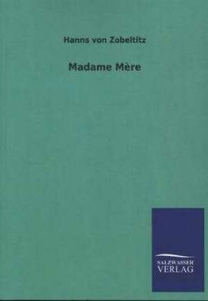 Madame Mere: La Nueva Cultura del Reciclaje de Hanns von Zobeltitz