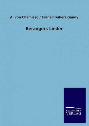 Berangers Lieder: La Nueva Cultura del Reciclaje de A. von Chamisso