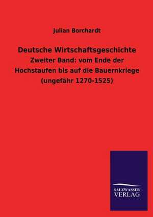 Deutsche Wirtschaftsgeschichte de Julian Borchardt