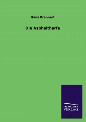 Die Asphaltharfe de Hans Brennert